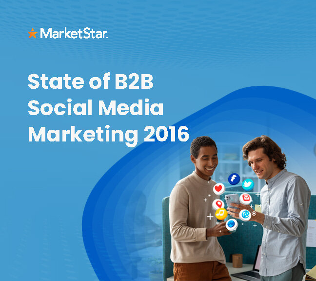 State of B2B Social Media Marketing 2016